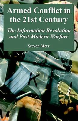 Cover for Steven Metz · Armed Conflict in the 21st Century: The Information Revolution and Post-Modern Warfare (Pocketbok) (2004)