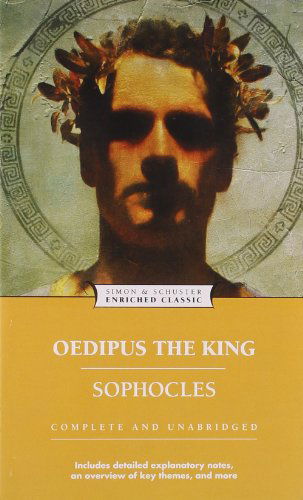 Oedipus the King - Enriched Classics - Sophocles - Books - Simon & Schuster - 9781416500339 - July 1, 2005