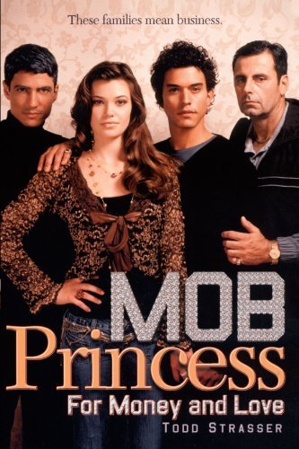 Cover for Todd Strasser · For Money and Love (Mob Princess) (Pocketbok) [First edition] (2007)