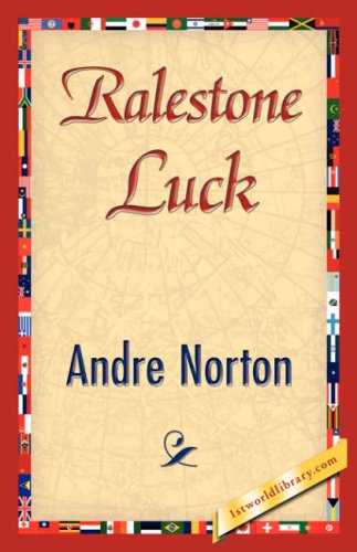 Ralestone Luck - Andre Norton - Książki - 1st World Library - Literary Society - 9781421827339 - 15 lipca 2007