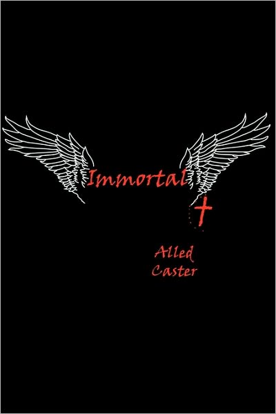 Cover for Alled Caster · Immortal (Paperback Book) (2010)