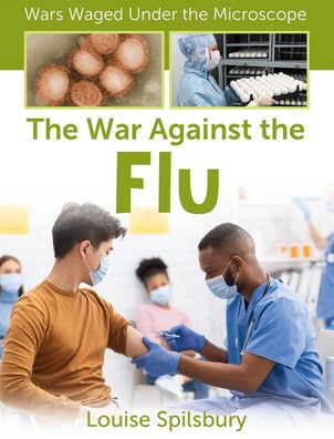 The War Against the Flu - Louise A Spilsbury - Books - Crabtree Publishing Co,Canada - 9781427151339 - October 1, 2023