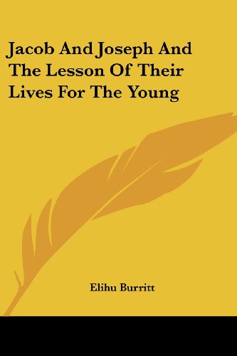 Cover for Elihu Burritt · Jacob and Joseph and the Lesson of Their Lives for the Young (Paperback Book) (2007)