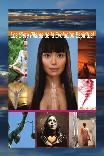 Cover for Alba Ambert · Los Siete Pilares De La Evolución Espiritual (Paperback Book) [Spanish edition] (2009)