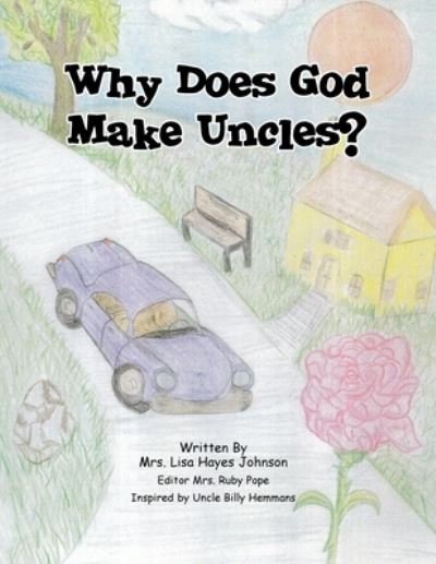 Cover for Lisa Hayes Johnson · Why Does God Make Uncles? (Book) (2010)