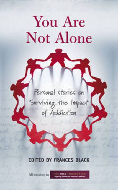 Cover for Black Frances · You Are Not Alone: Personal Stories on Surviving the Impact of Addiction (Taschenbuch) (2011)