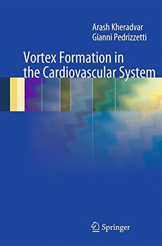Cover for Arash Kheradvar · Vortex Formation in the Cardiovascular System (Paperback Book) [2012 edition] (2014)