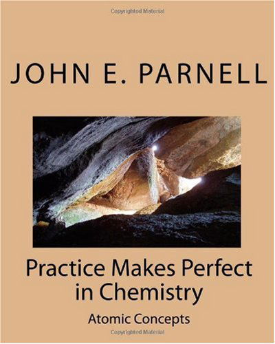 Cover for John E. Parnell · Practice Makes Perfect in Chemistry: Atomic Concepts (Paperback Book) (2010)