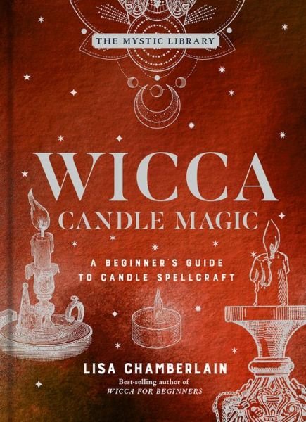 Cover for Lisa Chamberlain · Wicca Candle Magic: A Beginner's Guide to Candle Spellcraft - Mystic Library (Innbunden bok) (2021)
