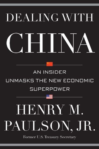 Cover for Henry M Paulson · Dealing with China: An Insider Unmasks the New Economic Superpower (Hardcover Book) [Large type / large print edition] (2015)