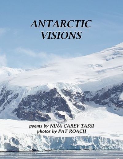 Cover for Nina Carey Tassi · Antarctic Visions (Paperback Book) (2011)