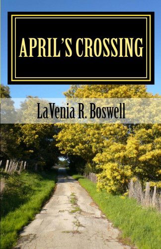 Cover for Lavenia R. Boswell · April's Crossing: a Crossings Saga (Paperback Book) (2011)