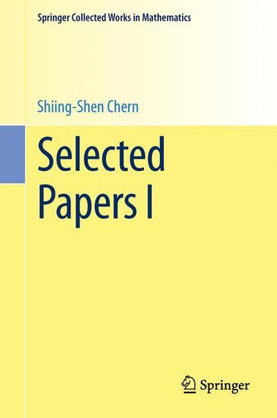 Selected Papers - Springer Collected Works in Mathematics - Shiing-shen Chern - Livros - Springer-Verlag New York Inc. - 9781461443339 - 14 de novembro de 2013