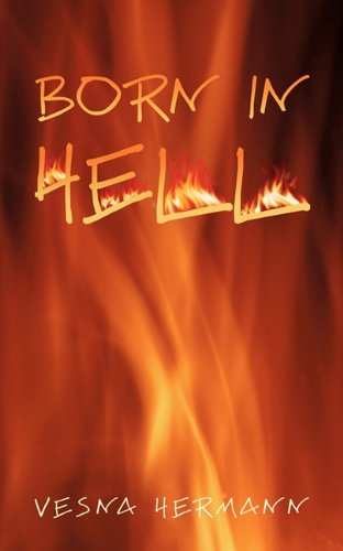 Cover for Vesna Hermann · Born in Hell (Paperback Book) (2011)