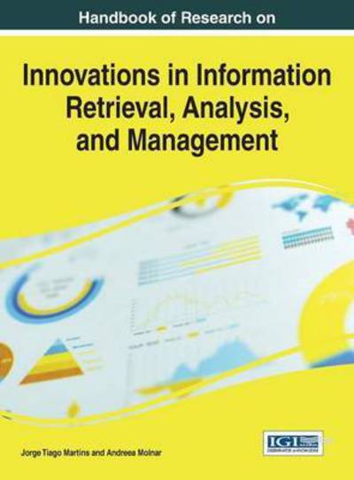 Cover for Jorge Tiago Martins · Handbook of Research on Innovations in Information Retrieval, Analysis, and Management (Innbunden bok) (2015)