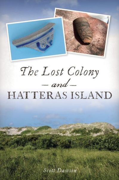 Cover for Scott Dawson · Lost Colony and Hatteras Island (Book) (2020)