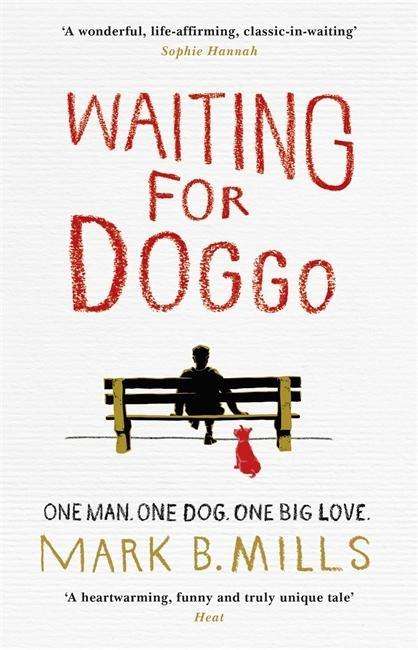 Cover for Mark Mills · Waiting For Doggo: The feel-good romantic comedy for dog lovers and friends (Paperback Book) (2015)