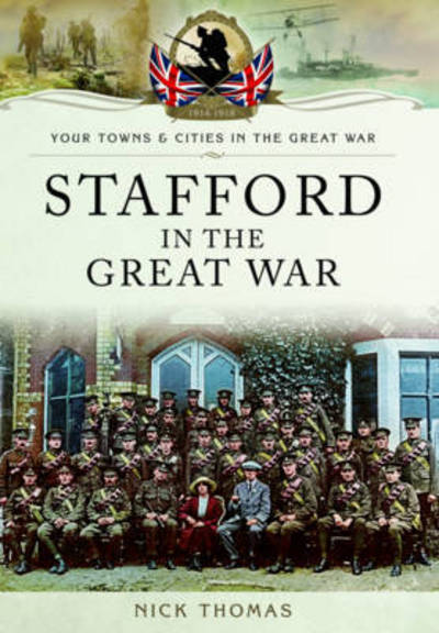 Cover for Nick Thomas · Stafford in the Great War (Paperback Book) (2017)