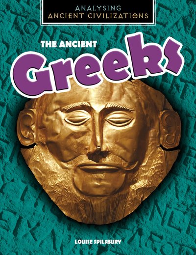 Cover for Louise Spilsbury · The Ancient Greeks (Inbunden Bok) (2019)