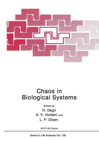 Cover for Hans Degn · Chaos in Biological Systems - NATO Science Series A (Paperback Book) [Softcover reprint of the original 1st ed. 1987 edition] (2013)