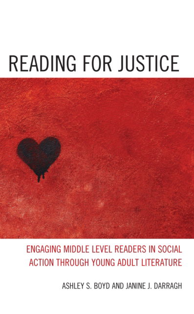 Cover for Ashley S. Boyd · Reading for Justice: Engaging Middle Level Readers in Social Action through Young Adult Literature (Hardcover Book) (2023)