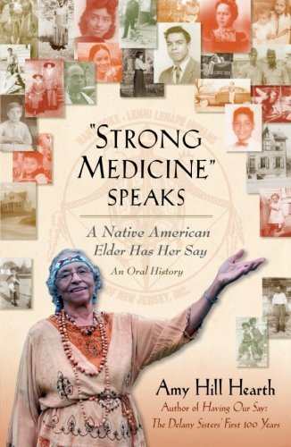 Cover for Amy Hill Hearth · &quot;Strong Medicine&quot; Speaks: a Native American Elder Has Her Say (Paperback Book) (2014)