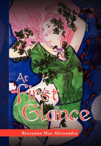 Cover for Breeanna Mae Alessandra · At First Glance (Hardcover Book) (2012)