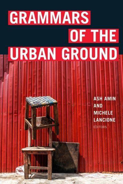 Cover for Ash Amin · Grammars of the Urban Ground (Pocketbok) (2022)