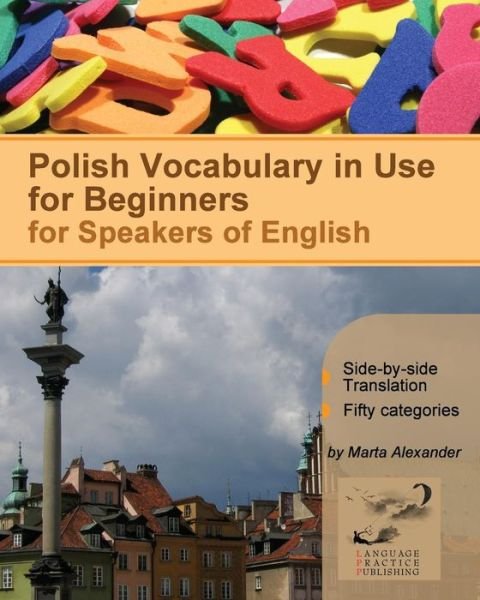 Cover for Marta Alexander · Polish Vocabulary in Use for Beginners: Bilingual for Speakers of English (Paperback Book) (2012)