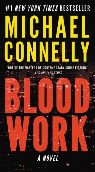 Blood Work - Michael Connelly - Livres - Grand Central Publishing - 9781478948339 - 3 septembre 2019