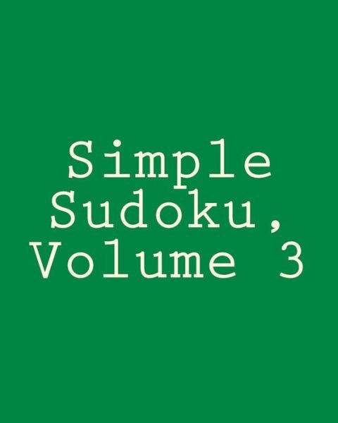 Cover for Praveen Puri · Simple Sudoku, Volume 3: Easy and Fun Large Grid Sudoku Puzzles (Paperback Book) (2012)