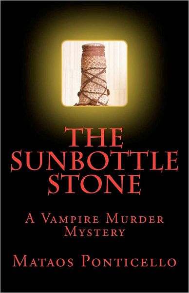 Cover for Mataos Ponticello · The Sunbottle Stone (Paperback Book) (2012)