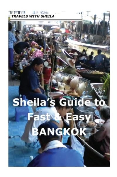 Cover for Sheila Simkin · Sheila's Guide to Fast &amp; Easy Bangkok (Pocketbok) (2012)