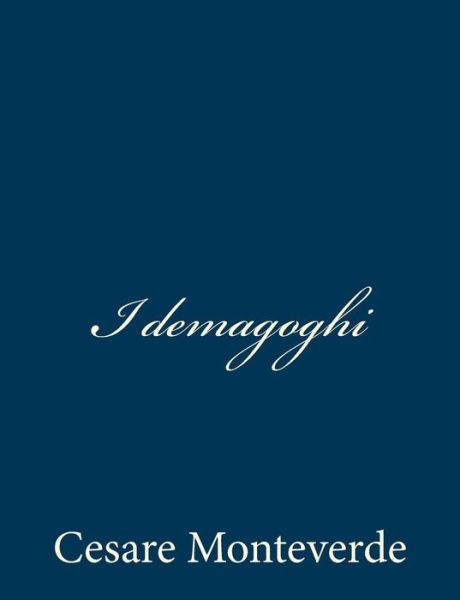 Cover for Cesare Monteverde · I Demagoghi (Paperback Book) (2013)