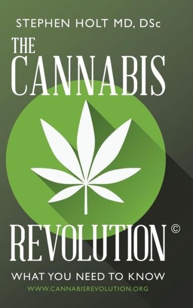 Cover for Dsc Stephen Holt MD · The Cannabis Revolution (c): What You Need to Know (Innbunden bok) (2016)