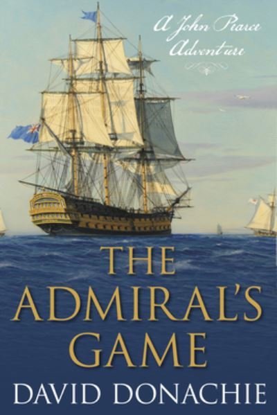 Cover for David Donachie · The Admirals' Game: A John Pearce Adventure - John Pearce (Paperback Book) (2022)