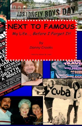 Cover for Danny Crooks · Next to Famous: My Life..., Before I Forget It! (Paperback Book) (2013)
