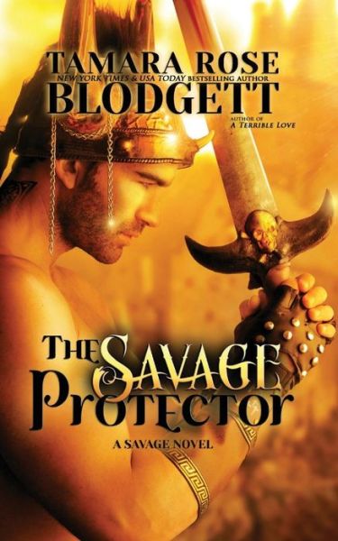 Cover for Tamara Rose Blodgett · The Savage Protector (Pocketbok) (2014)