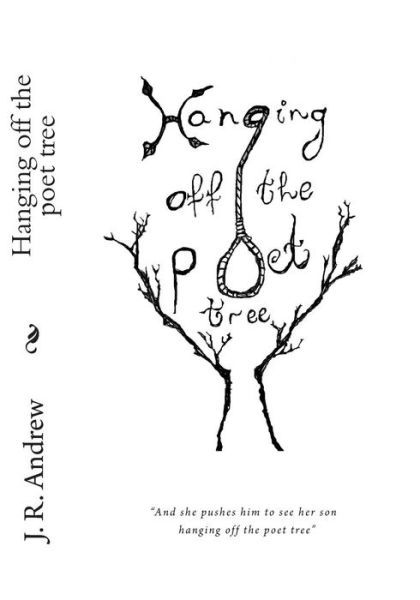 Cover for Mr J R Andrew · Hanging off the Poet Tree (Taschenbuch) (2014)