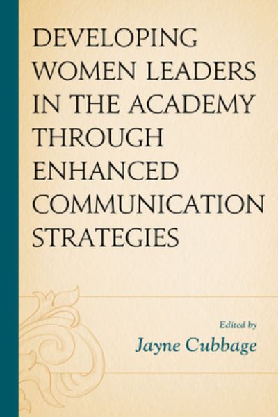 Cover for Rowman &amp; Littlefield Publishing Group Inc · Developing Women Leaders in the Academy through Enhanced Communication Strategies - Communicating Gender (Paperback Book) (2022)