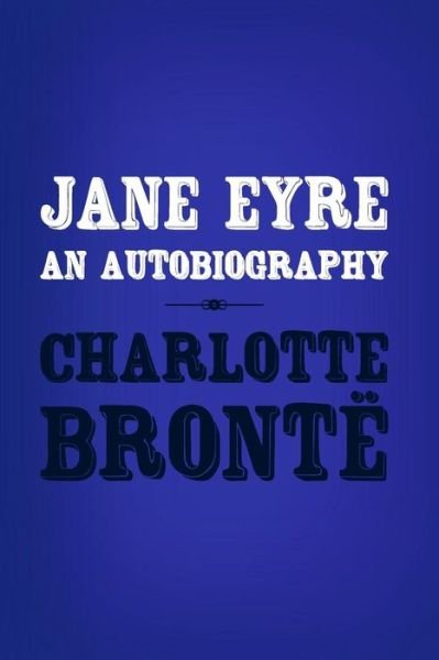 Cover for Charlotte Bronte · Jane Eyre: Original and Unabridged (Taschenbuch) (2014)