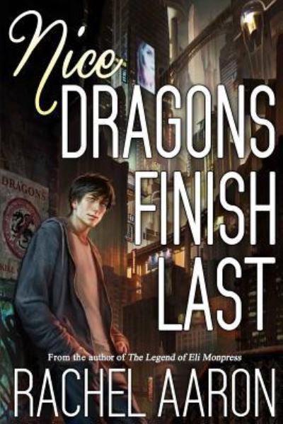 Nice Dragons Finish Last - Rachel Aaron - Books - CreateSpace Independent Publishing Platf - 9781500506339 - July 11, 2014