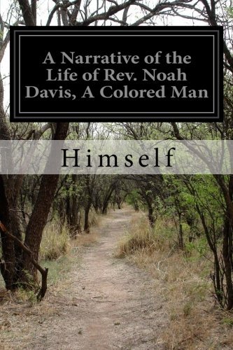 Cover for Himself · A Narrative of the Life of Rev. Noah Davis, a Colored Man (Pocketbok) (2014)