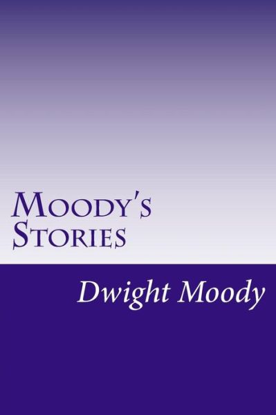 Cover for Dwight Lyman Moody · Moody's Stories (Paperback Book) (2014)