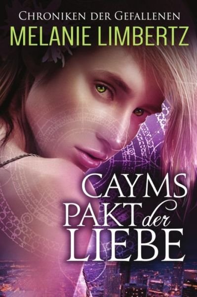 Cover for Melanie Limbertz · Cayms Pakt Der Liebe (Paperback Book) (2015)