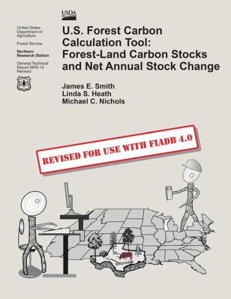 Cover for Smith · U.s. Forest Carbon Calculation Tool: Forest-land Carbon Stocks and Net Annual Stock Change (Paperback Book) (2015)