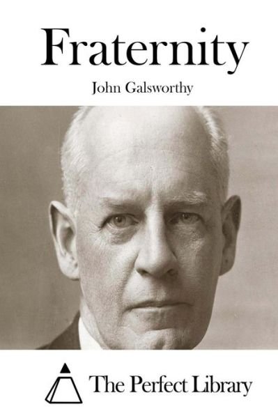 Cover for Galsworthy, John, Sir · Fraternity (Taschenbuch) (2015)