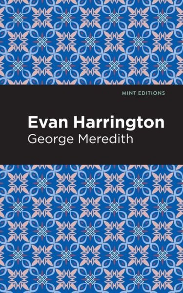 Cover for George Meredith · Evan Harrington: A Novel - Mint Editions (Hardcover Book) (2021)