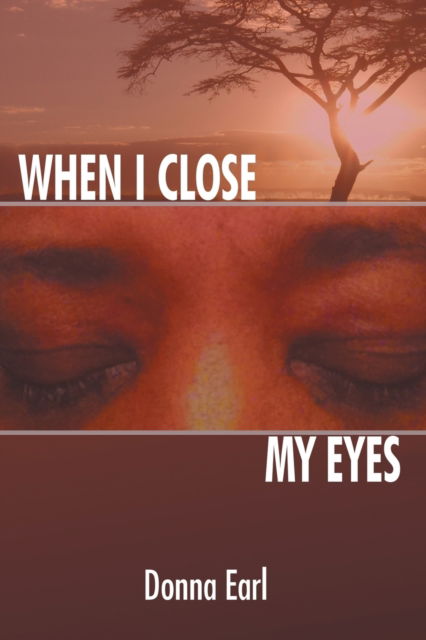 Cover for Donna Earl · When I Close My Eyes (Paperback Book) (2016)