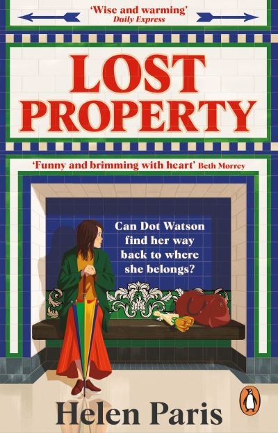 Cover for Helen Paris · Lost Property: An uplifting, joyful book about hope, kindness and finding where you belong (Paperback Book) (2022)